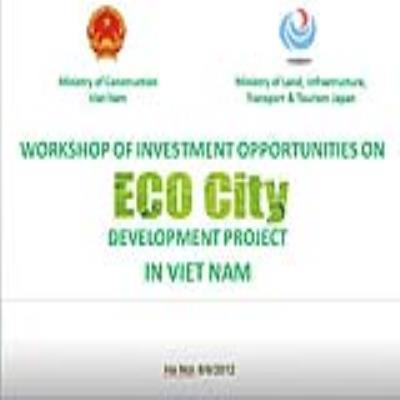 Hội thảo Thảo luận cơ hội hợp tác đầu tư phát triển đô thị sinh thái ECO-CITY tại Việt Nam