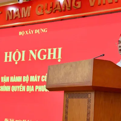 Bộ Xây dựng sơ kết 01 năm vận hành bộ máy của hệ thống chính trị và chính quyền địa phương 02 cấp